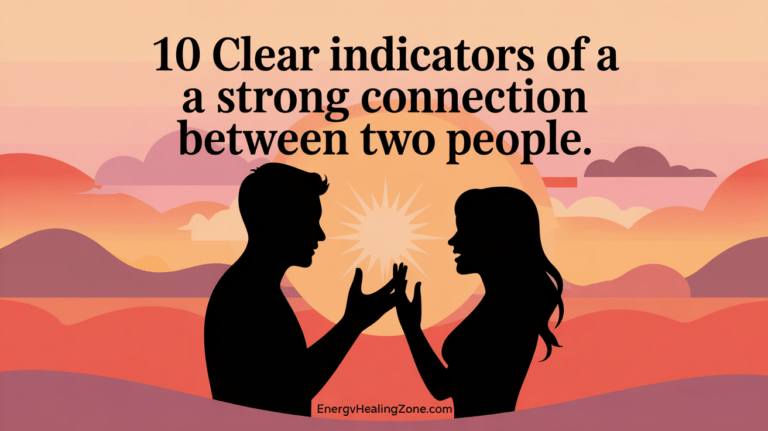 10 Clear Indicators Of A Strong Connection Between Two People
