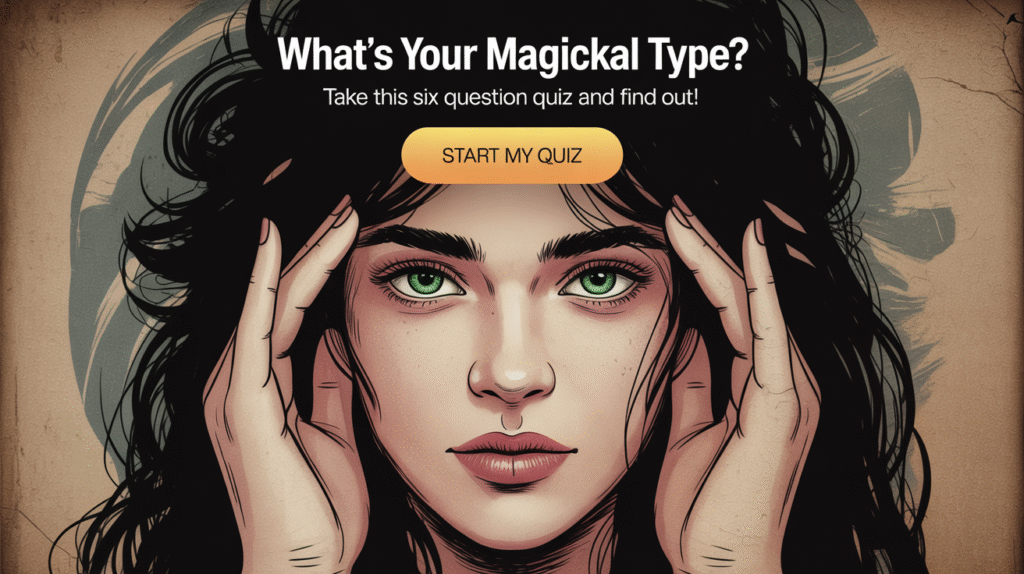 What’s Your Magick Type? Take the Six-Question Quiz and Find Out!