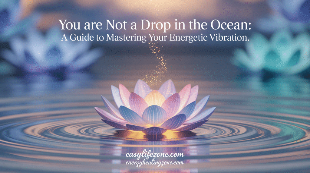 A Guide to Mastering Your Energetic Vibration