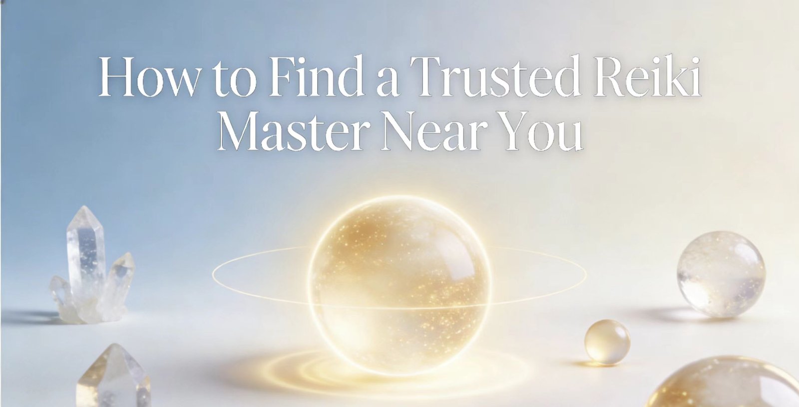How To Find Trusted Reiki Master Near You 